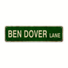 Ben Dover Lane sign - Chicano Spot