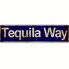 Tequila Way Sign - Chicano Spot